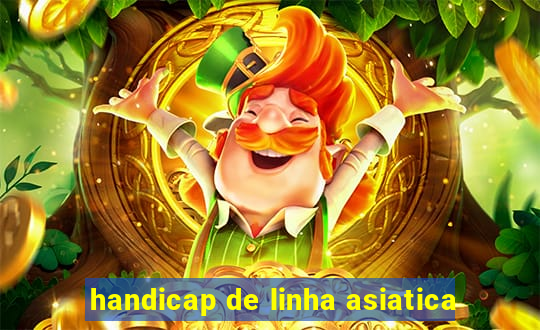 handicap de linha asiatica